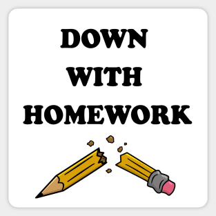 Down With Homework Sticker